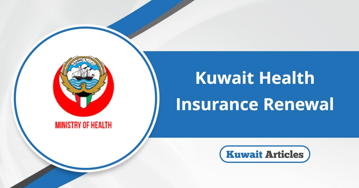 Kuwait Health Insurance Renewal 2025: A Complete Guide