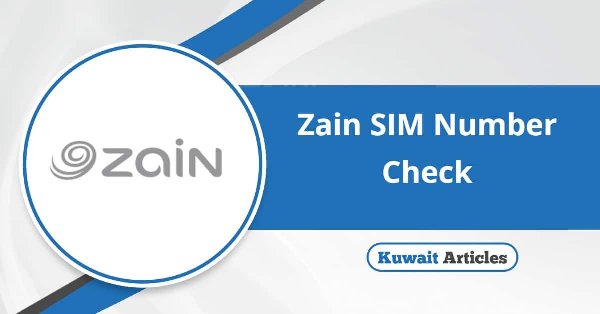 5 Quick Ways to Check Zain Number in Kuwait