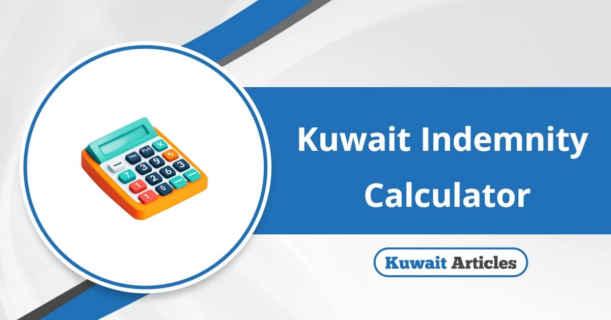 Kuwait Indemnity Calculator with Updated Labour Law 2025