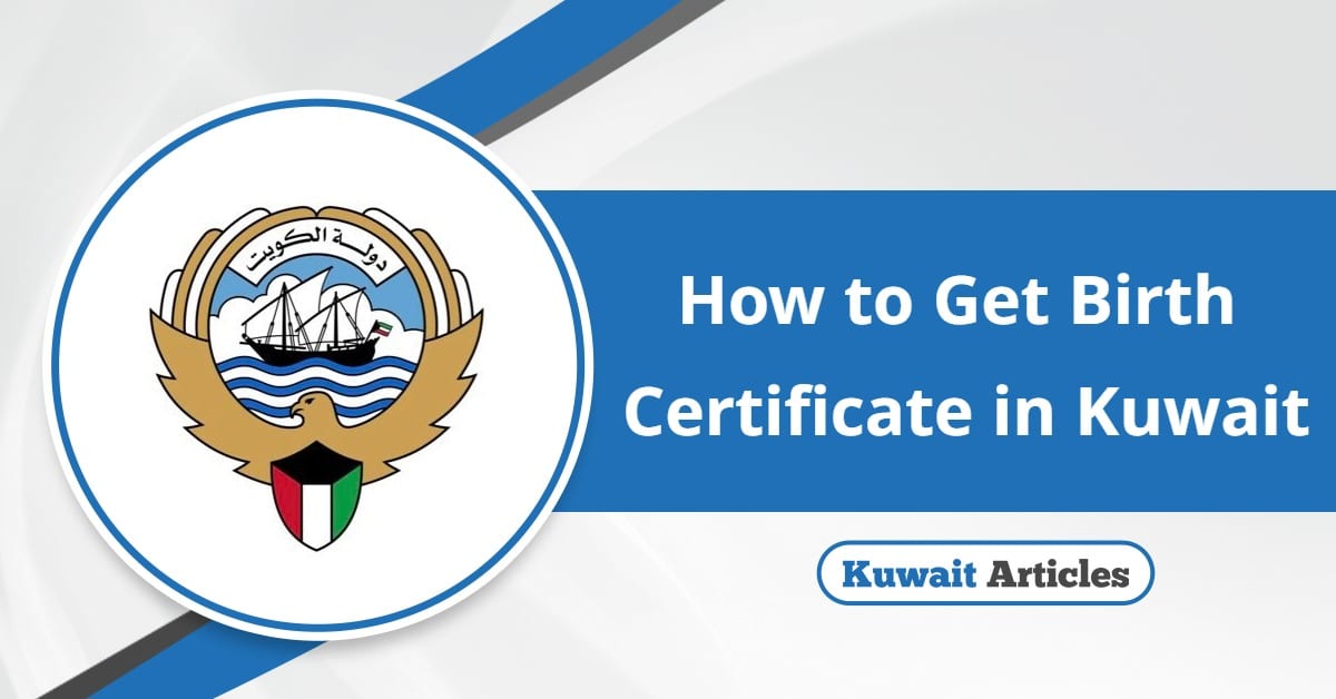 How to Get Birth Certificate in Kuwait