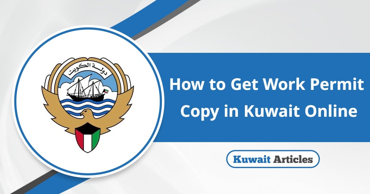 How to Get Work Permit Copy in Kuwait Online
