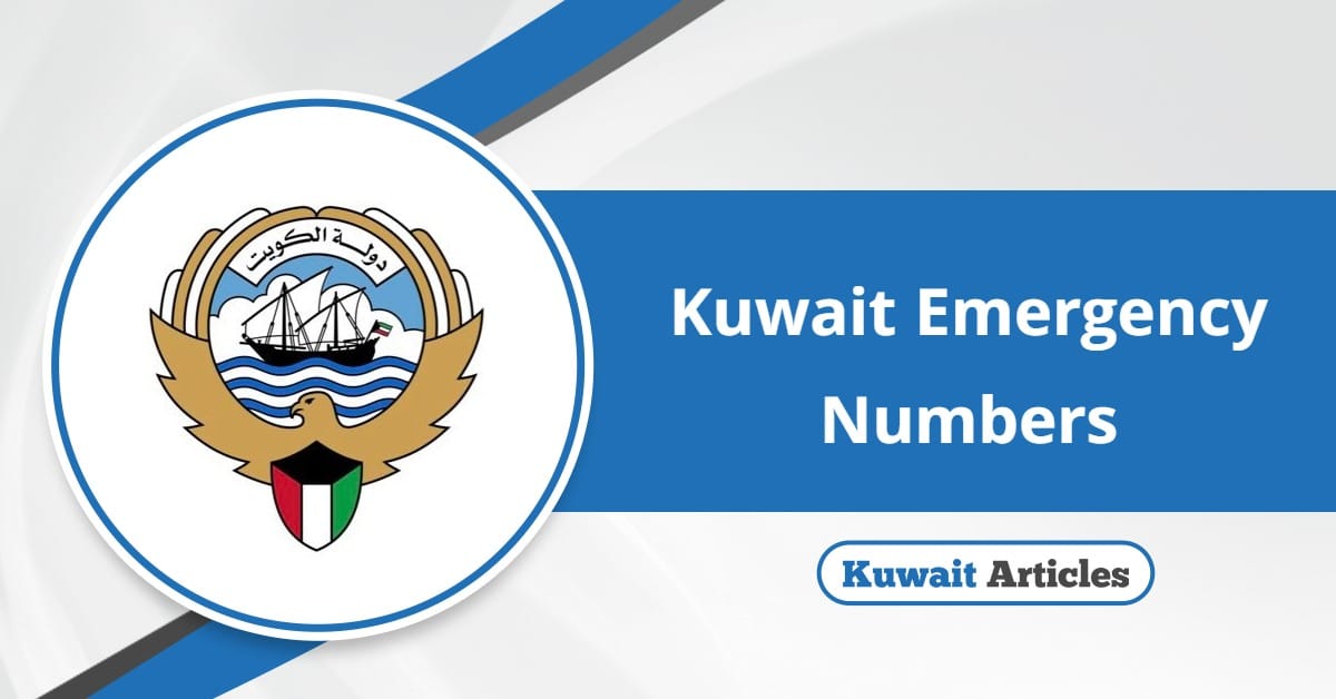 Kuwait Emergency Numbers: Quick Reference Guide 2025
